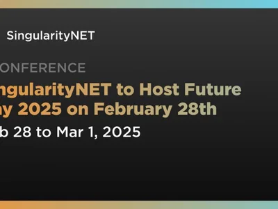 SingularityNET to Host Future Day 2025 on February 28th - singularitynet, Crypto, future, agi, ai, Coindar