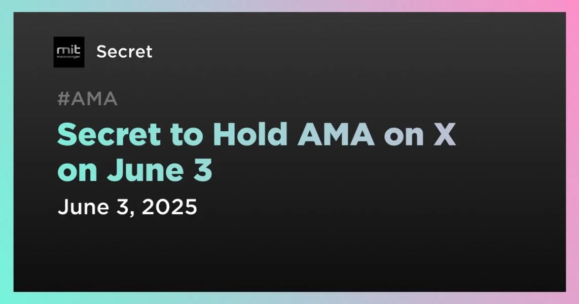 Secret to Hold AMA on X on June 3