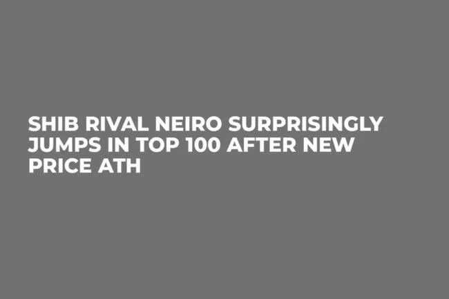 SHIB Rival NEIRO Surprisingly Jumps in Top 100 After New Price ATH