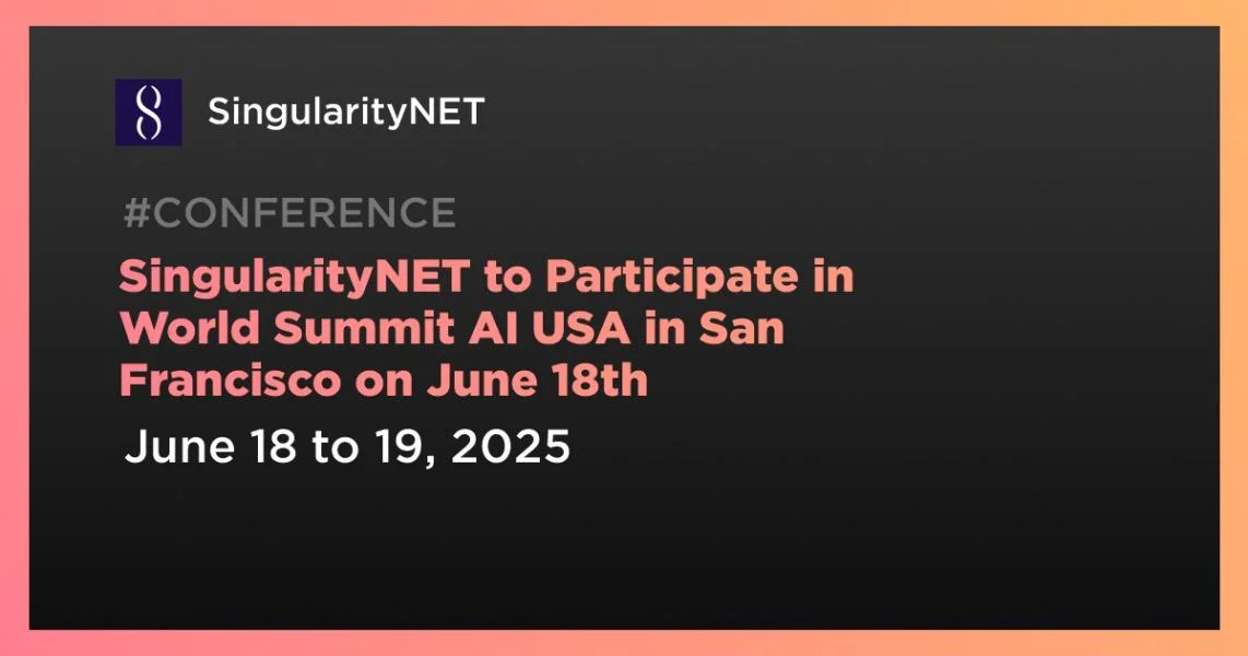 SingularityNET to Participate in World Summit AI USA in San Francisco on June 18th