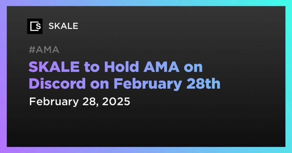 SKALE to Hold AMA on Discord on February 28th