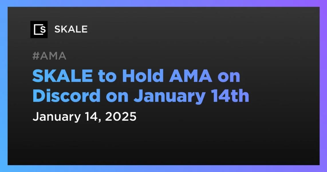 SKALE to Hold AMA on Discord on January 14th