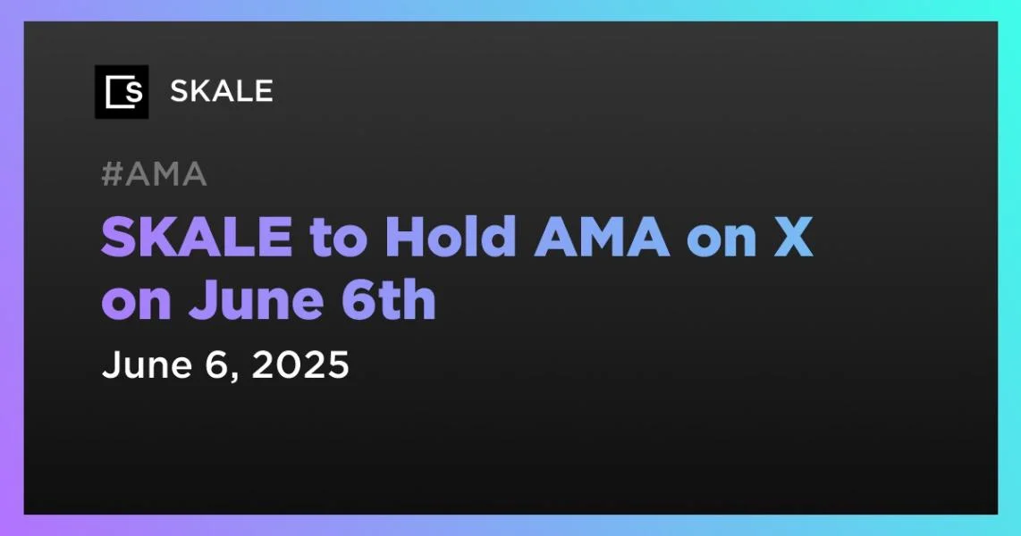 SKALE to Hold AMA on X on June 6th
