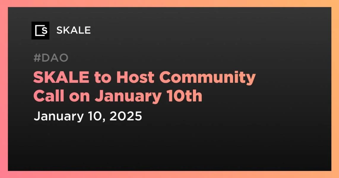 SKALE to Host Community Call on January 10th