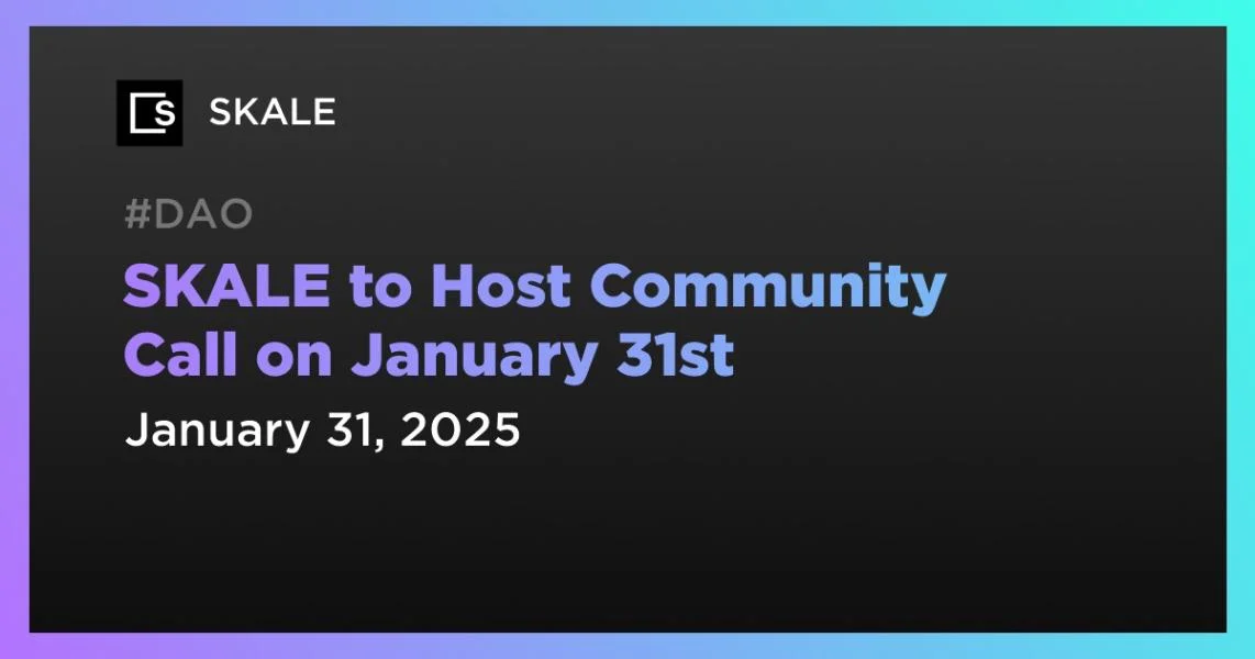 SKALE to Host Community Call on January 31st