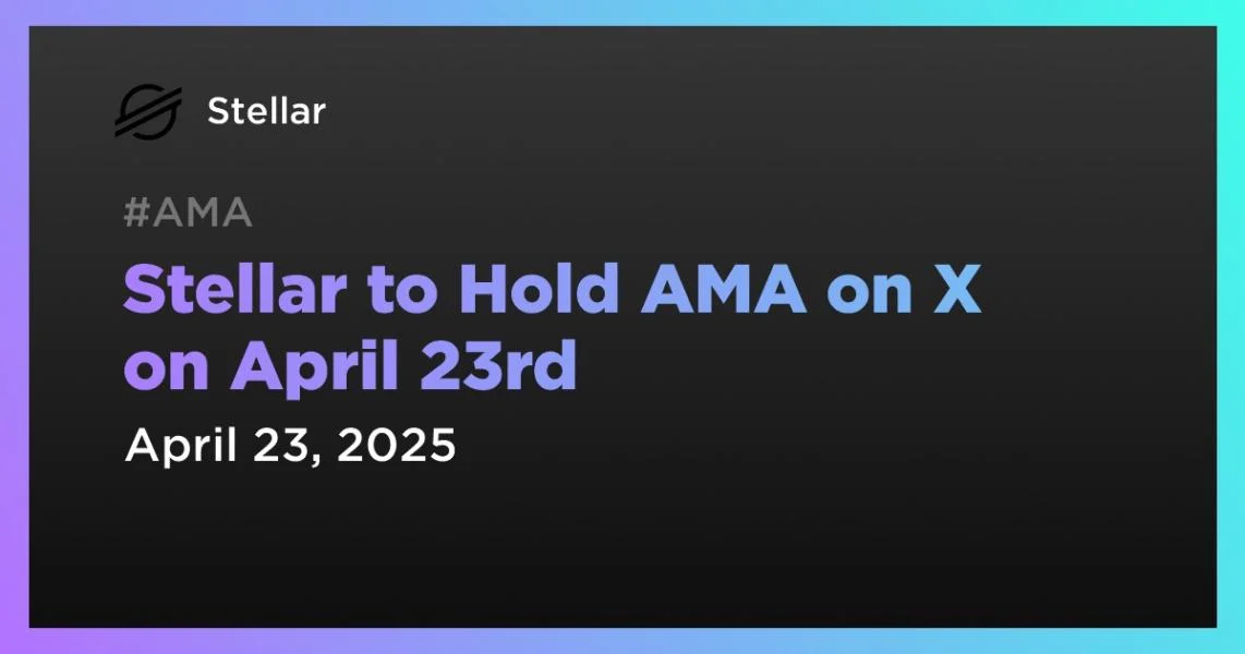 Stellar to Hold AMA on X on April 23rd