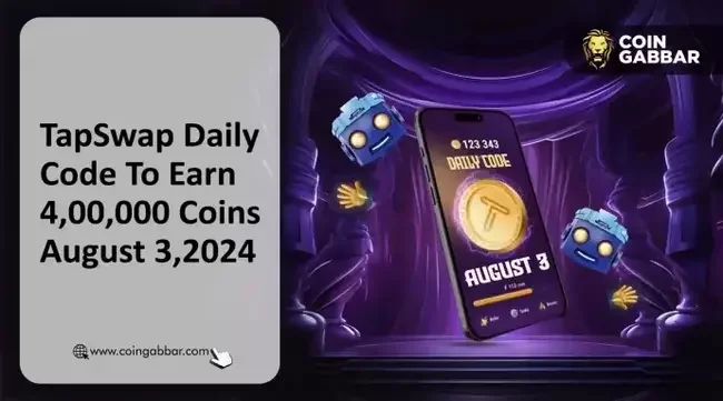 TapSwap Daily Code for 3 August 2024: A Tap-to-Earn Game