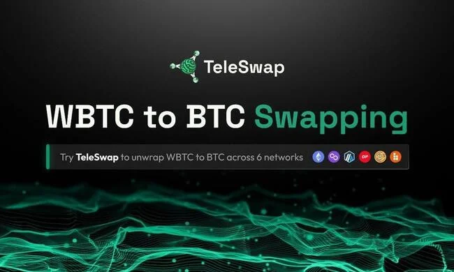 TeleportDAO Announces Decentralized WBTC to BTC Swapping on TeleSwap