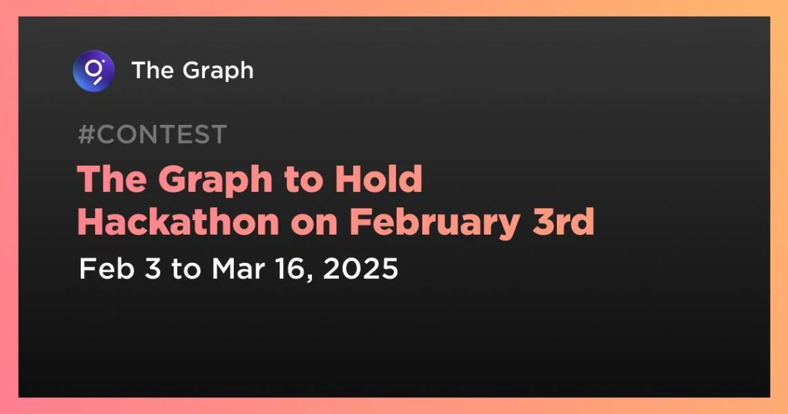 The Graph to Hold Hackathon on February 3rd