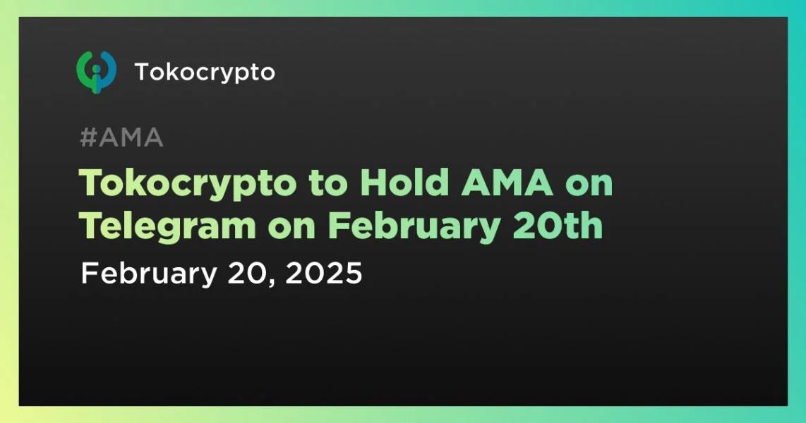 Tokocrypto to Hold AMA on Telegram on February 20th