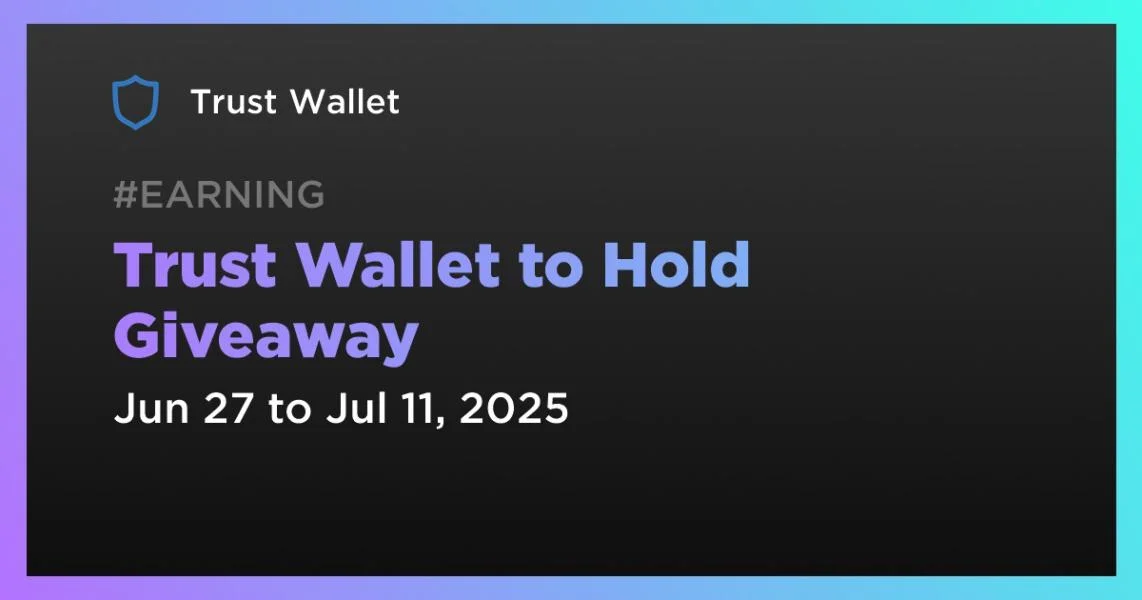 Trust Wallet to Hold Giveaway