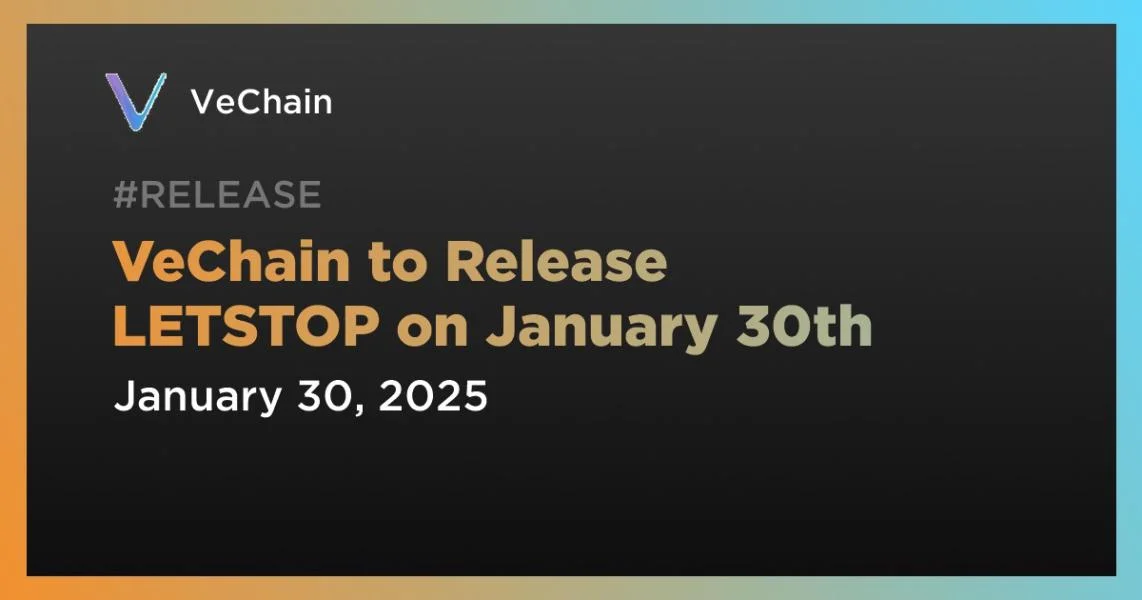 VeChain to Release LETSTOP on January 30th