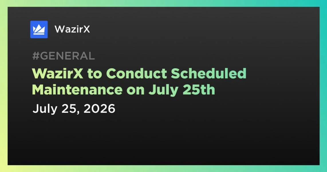 WazirX to Conduct Scheduled Maintenance on July 25th