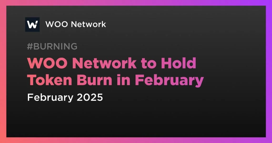 WOO Network to Hold Token Burn in February