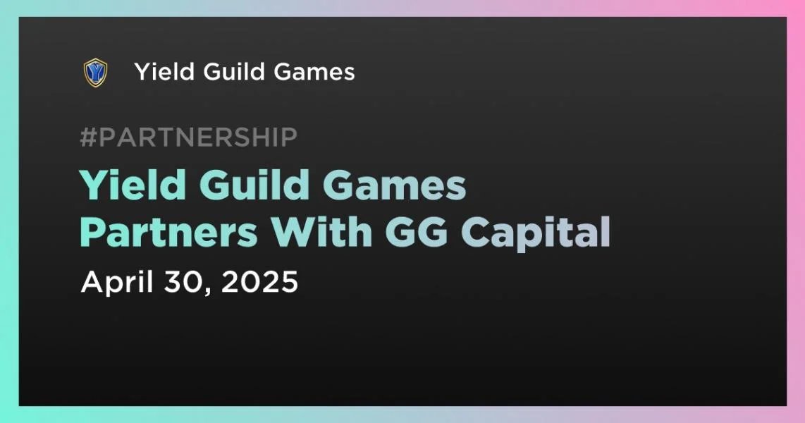 Yield Guild Games Partners With GG Capital