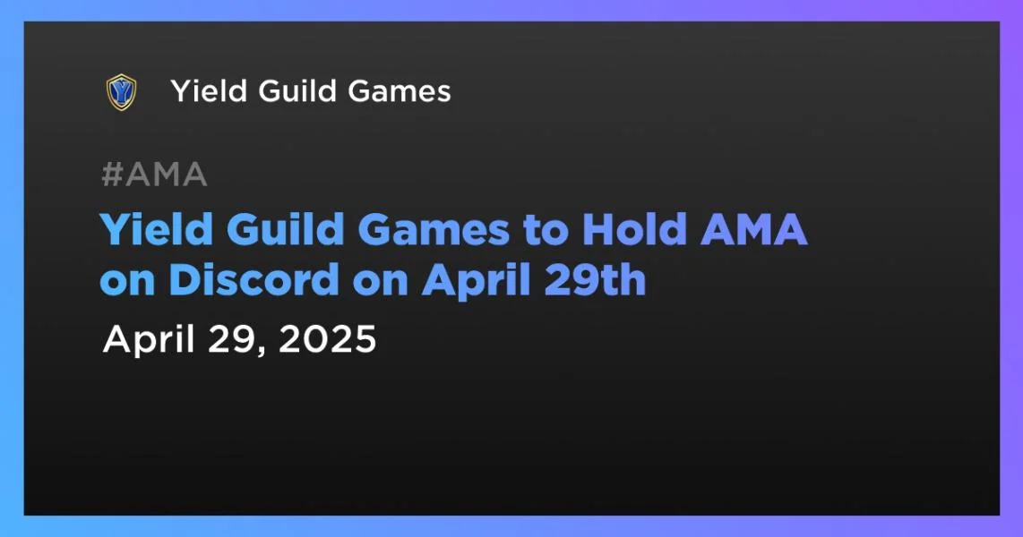 Yield Guild Games to Hold AMA on Discord on April 29th