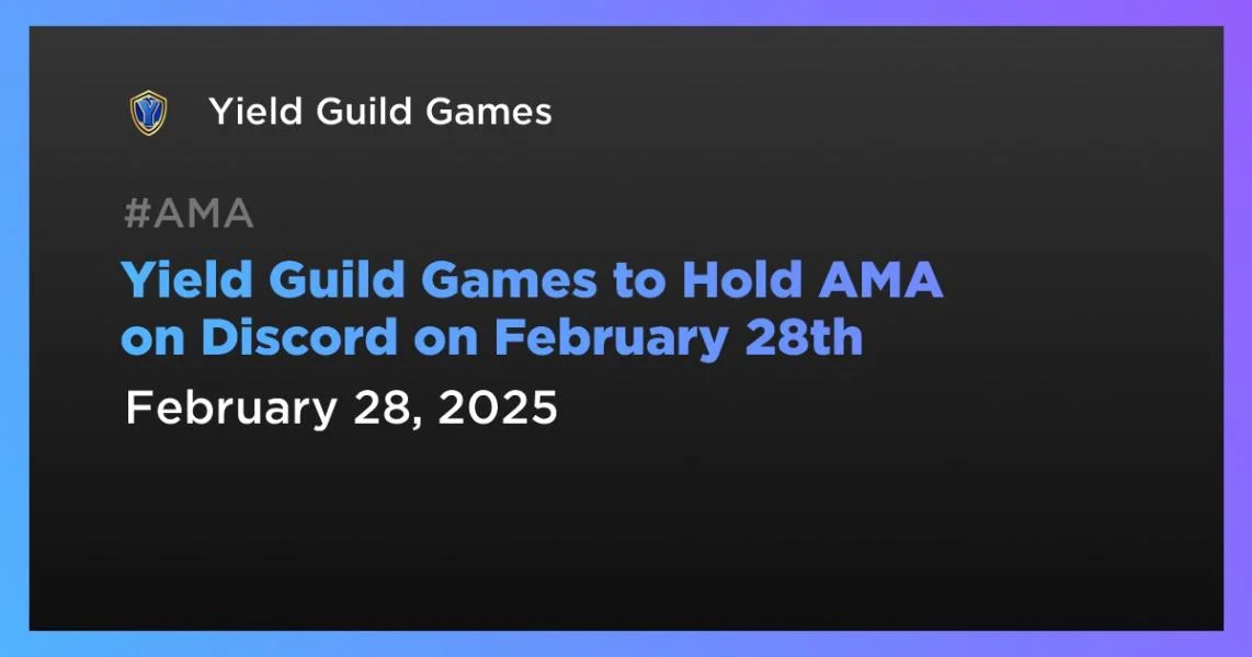 Yield Guild Games to Hold AMA on Discord on February 28th