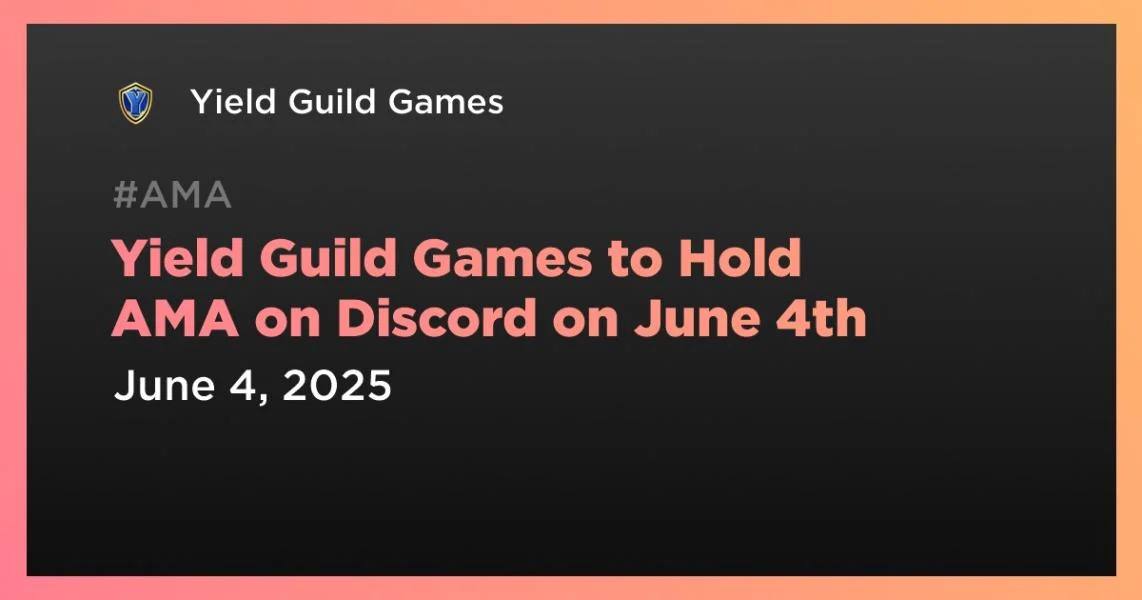Yield Guild Games to Hold AMA on Discord on June 4th
